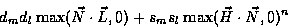 \begin{displaymath}d_{m} d_{l} \max(\vec{N} \cdot \vec{L},0) + s_{m} s_{l} \max(\vec{H} \cdot \vec{N},0)^{n}
\end{displaymath}